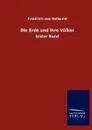 Die Erde und ihre Volker - Friedrich von Hellwald