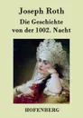 Die Geschichte von der 1002. Nacht - Joseph Roth