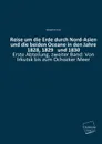 Reise Um Die Erde Durch Nord-Asien Und Die Beiden Oceane in Den Jahre 1828, 1829 Und 1830 - Adolph Erman