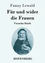 Fur und wider die Frauen - Fanny Lewald