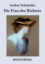 Die Frau des Richters - Arthur Schnitzler