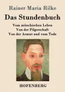 Das Stundenbuch - Rainer Maria Rilke