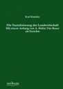 Die Sozialisierung Der Landwirtschaft - Karl Kautsky