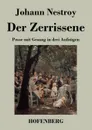 Der Zerrissene - Johann Nestroy