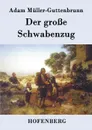 Der grosse Schwabenzug - Adam Müller-Guttenbrunn