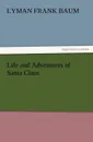 Life and Adventures of Santa Claus - L. Frank Baum