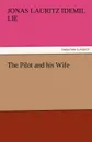 The Pilot and His Wife - Jonas Lauritz Idemil Lie