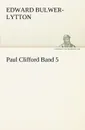 Paul Clifford Band 5 - Edward Bulwer Lytton Lytton