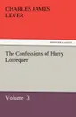 The Confessions of Harry Lorrequer - Charles James Lever