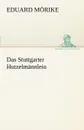 Das Stuttgarter Hutzelmannlein - Eduard M. Rike, Eduard Morike