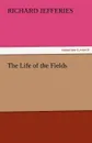 The Life of the Fields - Richard Jefferies