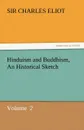 Hinduism and Buddhism, an Historical Sketch - Charles Eliot
