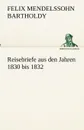 Reisebriefe - Felix Mendelssohn Bartholdy