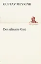 Der Seltsame Gast - Gustav Meyrink