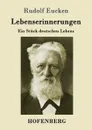 Lebenserinnerungen - Rudolf Eucken