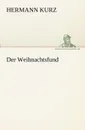 Der Weihnachtsfund - Hermann Kurz