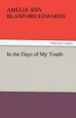 In the Days of My Youth - Amelia Ann Blanford Edwards