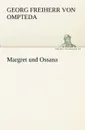 Margret Und Ossana - Georg Freiherr Von Ompteda