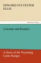 Cowmen and Rustlers - Edward Sylvester Ellis