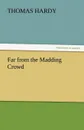 Far from the Madding Crowd - Thomas Hardy
