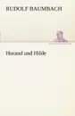 Horand Und Hilde - Rudolf Baumbach