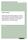 Improving the Reading Skills of Grade 7 Deaf Students through SMARE (Strategic Metalinguistic Approach for Reading Enhancement) Learning Tasks - Christine Podadera