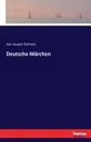 Deutsche Marchen - Karl Joseph Simrock