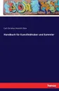 Handbuch fur Kunstliebhaber und Sammler - Carl Christian Heinrich Rost