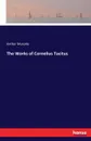 The Works of Cornelius Tacitus - Arthur Murphy