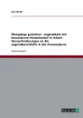 Herausforderungen an Die Jugendberufshilfe in Der Postmoderne - Kay Ullrich