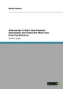 Alternatives in Short Term Financial Instruments and Criteria for Short Term Financing Decisions - Michael Kemmer