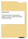 The Measurement of Personality in Employee Surveys - Which Personality Inventory fits best. - Maximilian Abele