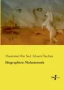 Biographien Muhammeds - Muammad Ibn Sad, Eduard Sachau