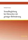Sexualbegleitung bei Menschen mit geistiger Behinderung - Monika Krenner