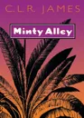 Minty Alley - C L R James