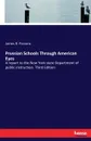 Prussian Schools Through American Eyes - James R. Parsons