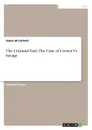 The Criminal Trial. The Case of Crown Vs Savage - James M Corbett