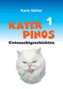 Kater Pinos Gutenachtgeschichten - Karin Gähler