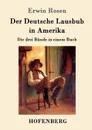 Der Deutsche Lausbub in Amerika - Erwin Rosen