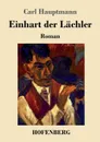 Einhart der Lachler - Carl Hauptmann