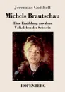 Michels Brautschau - Jeremias Gotthelf