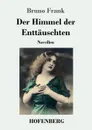 Der Himmel der Enttauschten - Bruno Frank