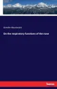 On the respiratory functions of the nose - Greville Macdonald