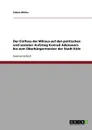 Der Einfluss der Milieus auf den politischen und sozialen Aufstieg Konrad Adenauers  bis zum Oberburgermeister der Stadt Koln - Tobias Müller