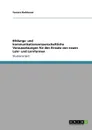 Bildungs- Und Kommunikationswissenschaftliche Voraussetzungen Fur Den Einsatz Von Neuen Lehr- Und Lernformen - Tamara Rachbauer