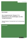 Das .serapiontische. Prinzip E.T.A. Hoffmanns in drei Erzahlungen aus den .Serapionsbrudern. - Kevin Demski