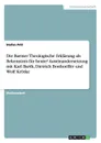 Die Barmer Theologische Erklarung als Bekenntnis fur heute. Auseinandersetzung mit Karl Barth, Dietrich Bonhoeffer und Wolf Krotke - Stefan Prill