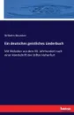 Ein deutsches geistliches Liederbuch - Wilhelm Bäumker