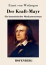 Der Kraft-Mayr - Ernst von Wolzogen