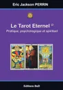 Le Tarot eternel - Eric Jackson Perrin